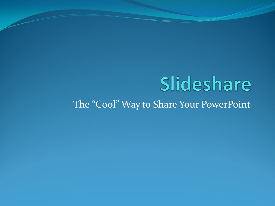 The Cool Way to Share Your PowerPoint