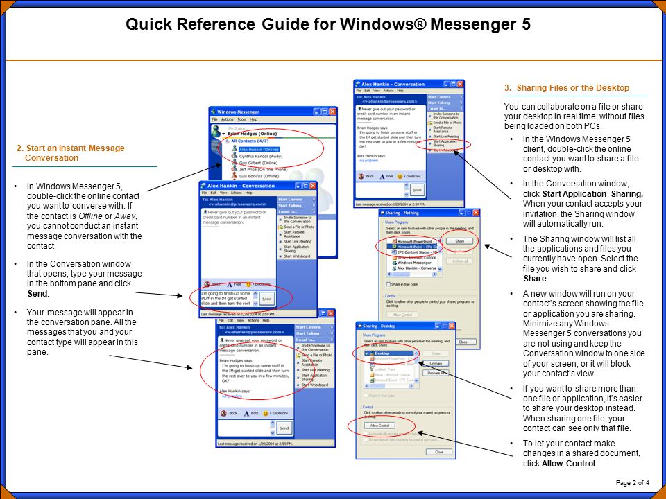 Page 2 of 4 Quick Reference Guide for Windows® Messenger 5 In Windows Messenger 5, double-click the online contact you want to converse with.