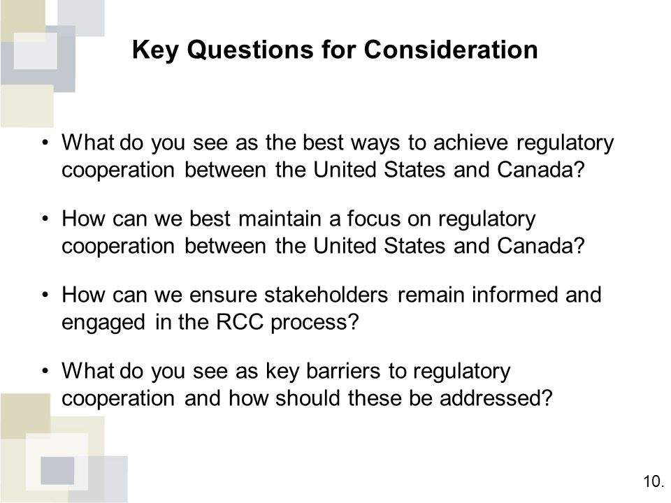 What do you see as the best ways to achieve regulatory cooperation between the United States and Canada.