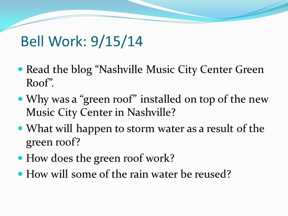 Bell Work: 9/15/14 Read the blog Nashville Music City Center Green Roof .