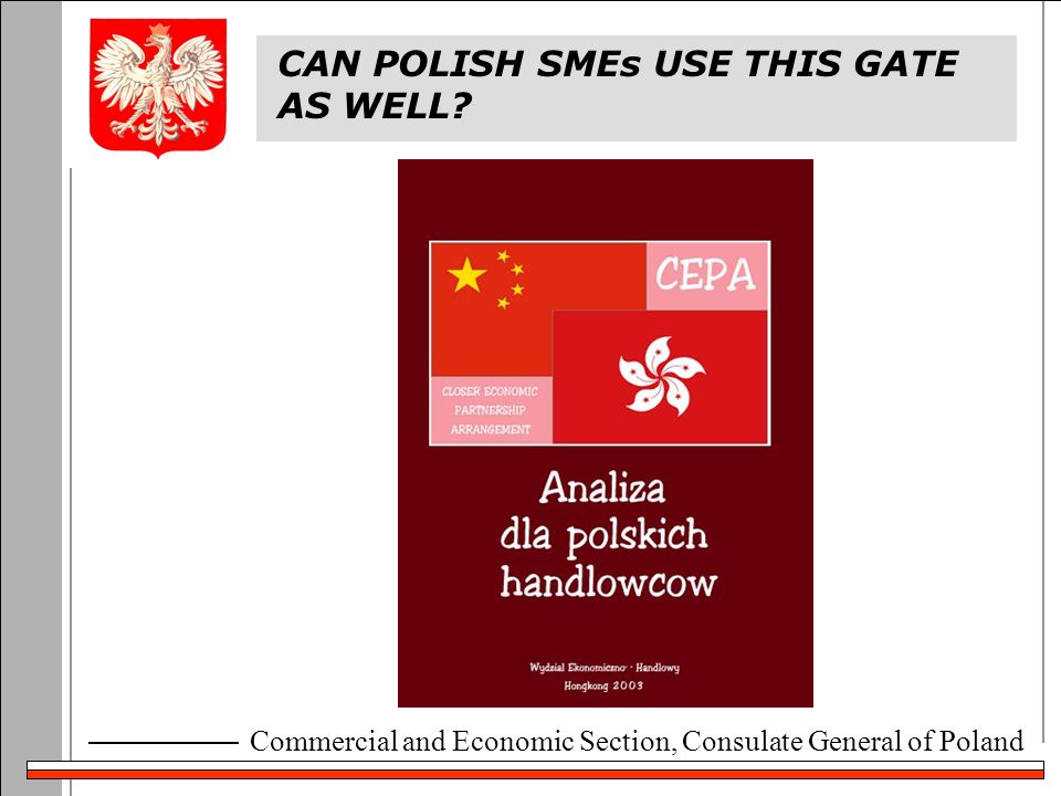 Commercial and Economic Section, Consulate General of Poland CAN POLISH SMEs USE THIS GATE AS WELL