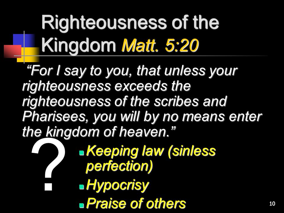 10 Righteousness of the Kingdom Matt.