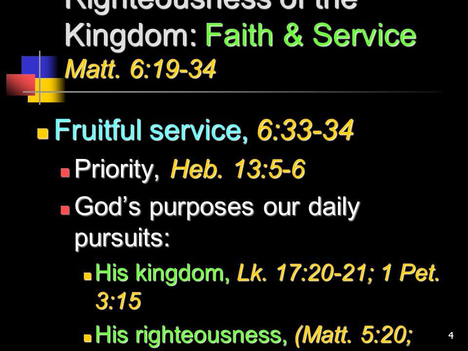 4 Righteousness of the Kingdom: Faith & Service Matt.