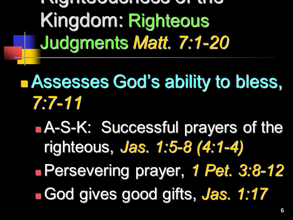 6 Righteousness of the Kingdom: Righteous Judgments Matt.