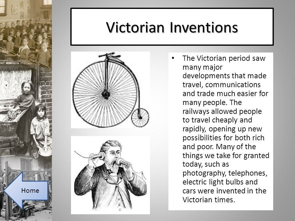 Victorian Inventions The Victorian period saw many major developments that made travel, communications and trade much easier for many people.