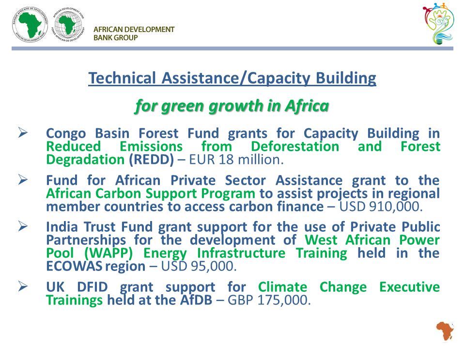  Congo Basin Forest Fund grants for Capacity Building in Reduced Emissions from Deforestation and Forest Degradation (REDD) – EUR 18 million.