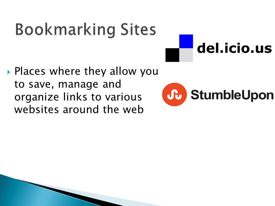  Places where they allow you to save, manage and organize links to various websites around the web