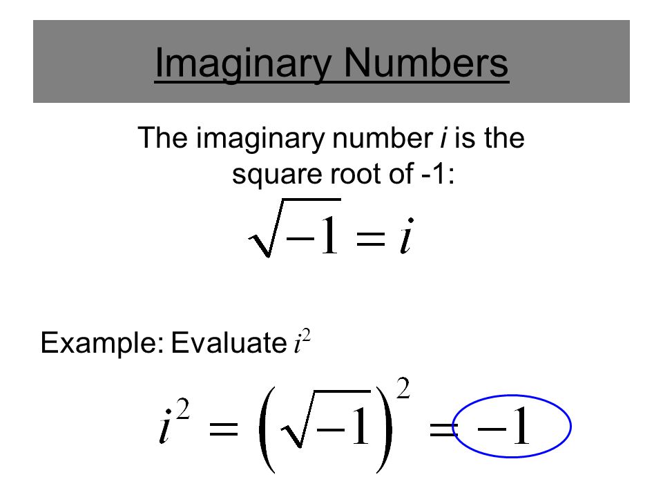 Imaginary 2. Imaginary numbers. Square root of Complex number. Imaginary number i. Imaginary numbers are real.