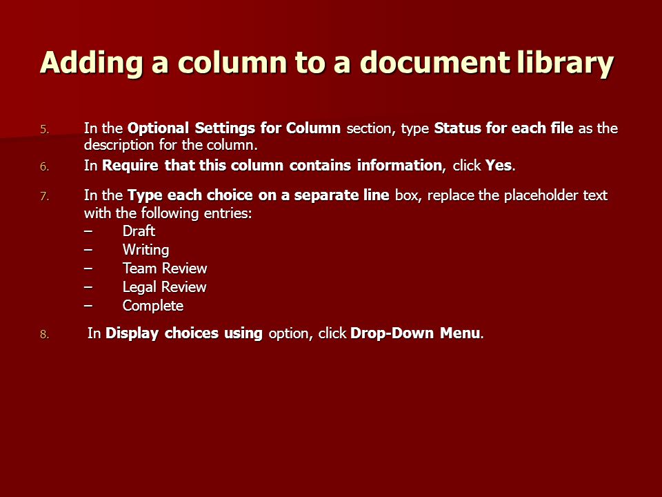 Adding a column to a document library 5.