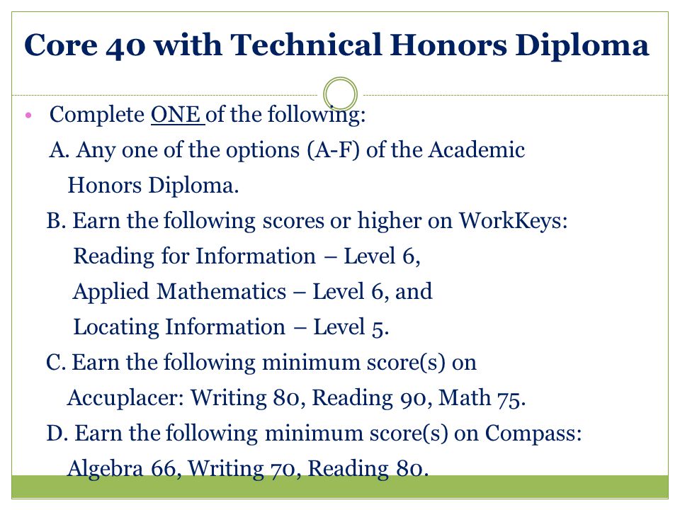 Complete ONE of the following: A. Any one of the options (A-F) of the Academic Honors Diploma.
