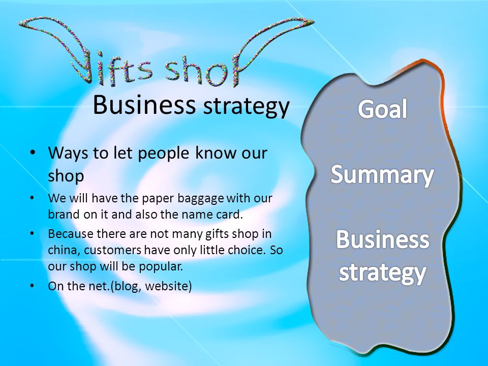 Business strategy Ways to let people know our shop We will have the paper baggage with our brand on it and also the name card.