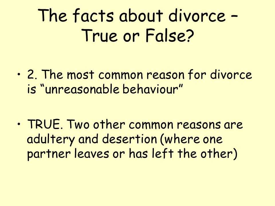 The facts about divorce – True or False. 2.