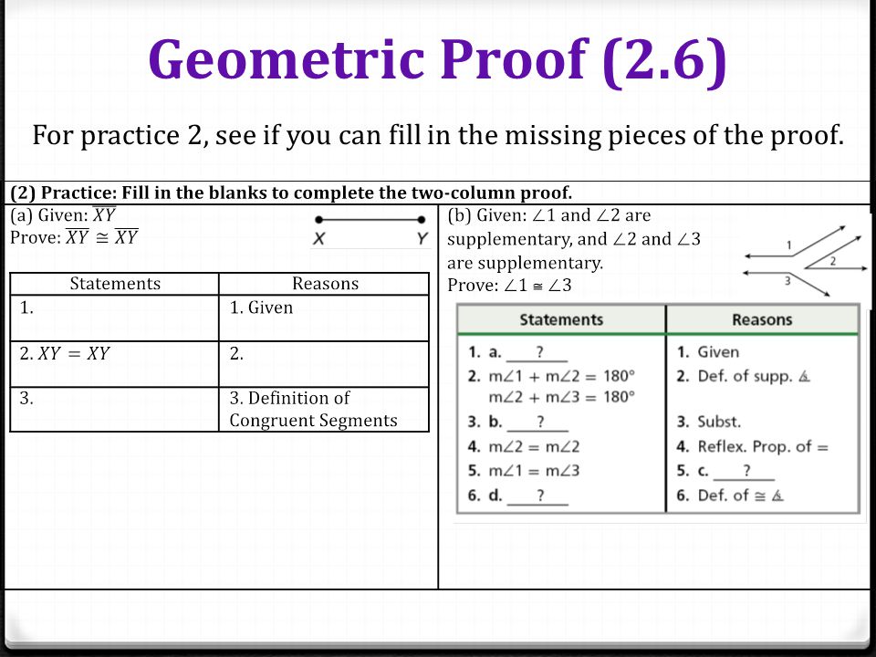 For practice 2, see if you can fill in the missing pieces of the proof.