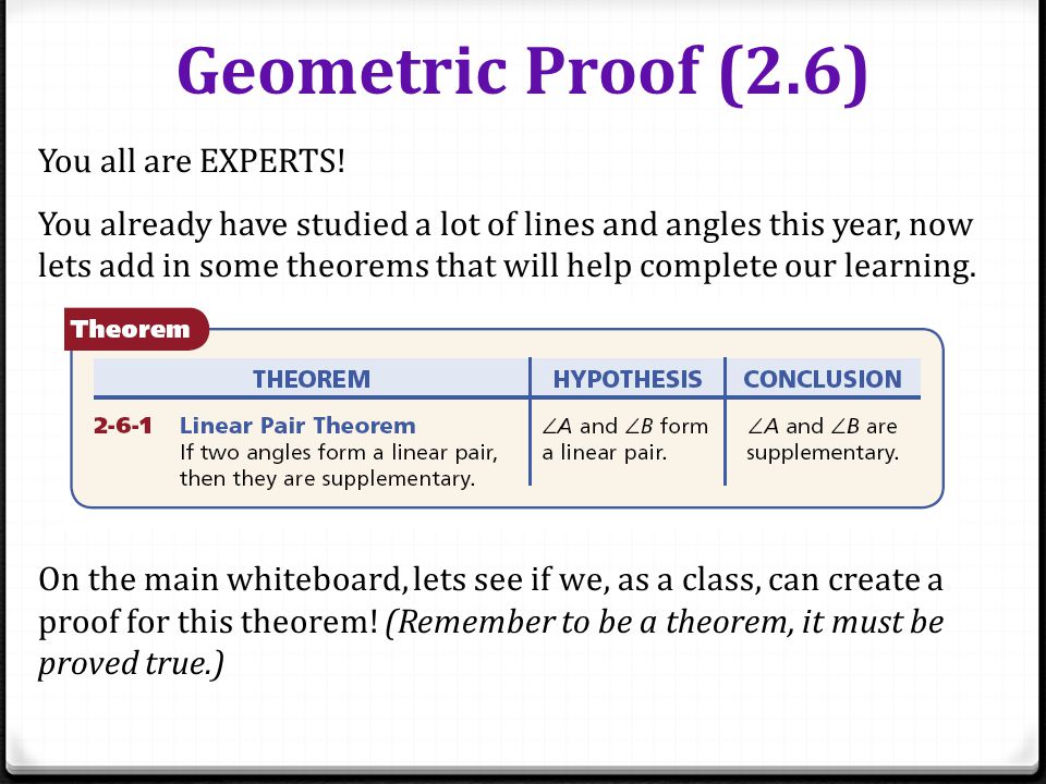 Geometric Proof (2.6) You all are EXPERTS.
