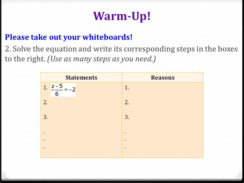 Warm-Up. Please take out your whiteboards. 2.