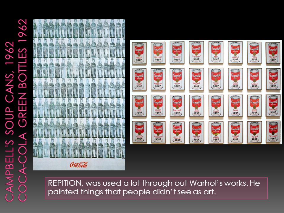 REPITION, was used a lot through out Warhol’s works.