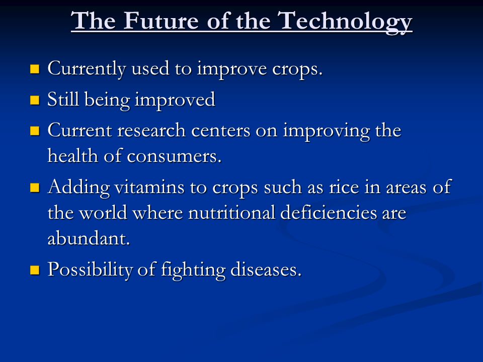 The Future of the Technology Currently used to improve crops.