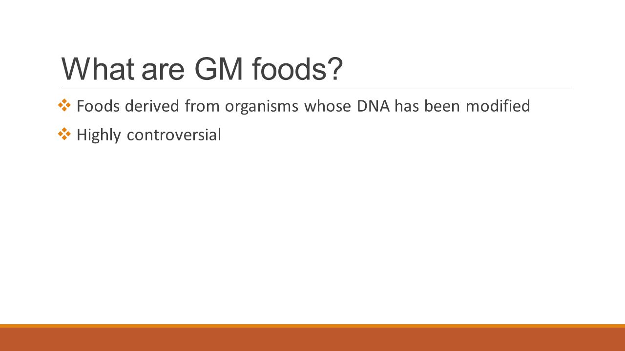 What are GM foods.