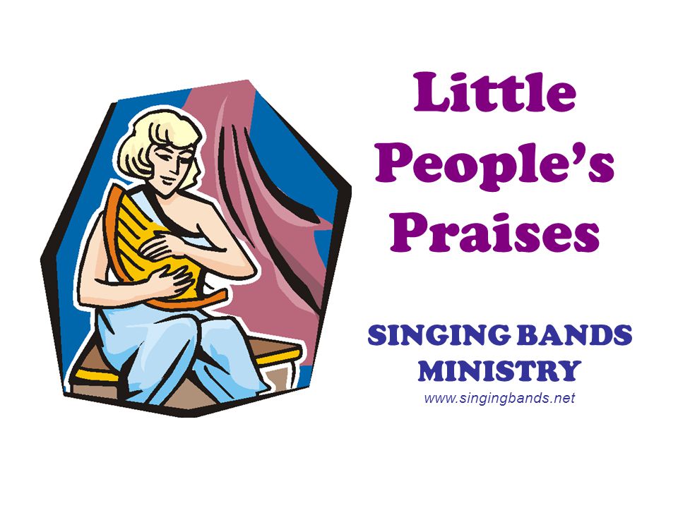 Little People’s Praises SINGING BANDS MINISTRY