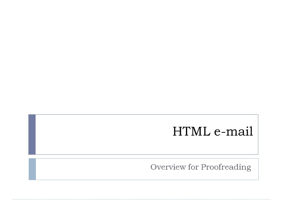 HTML  Overview for Proofreading