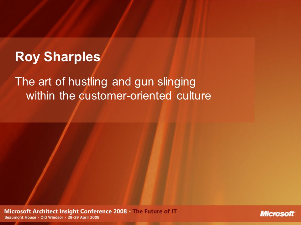 Roy Sharples The art of hustling and gun slinging within the customer-oriented culture