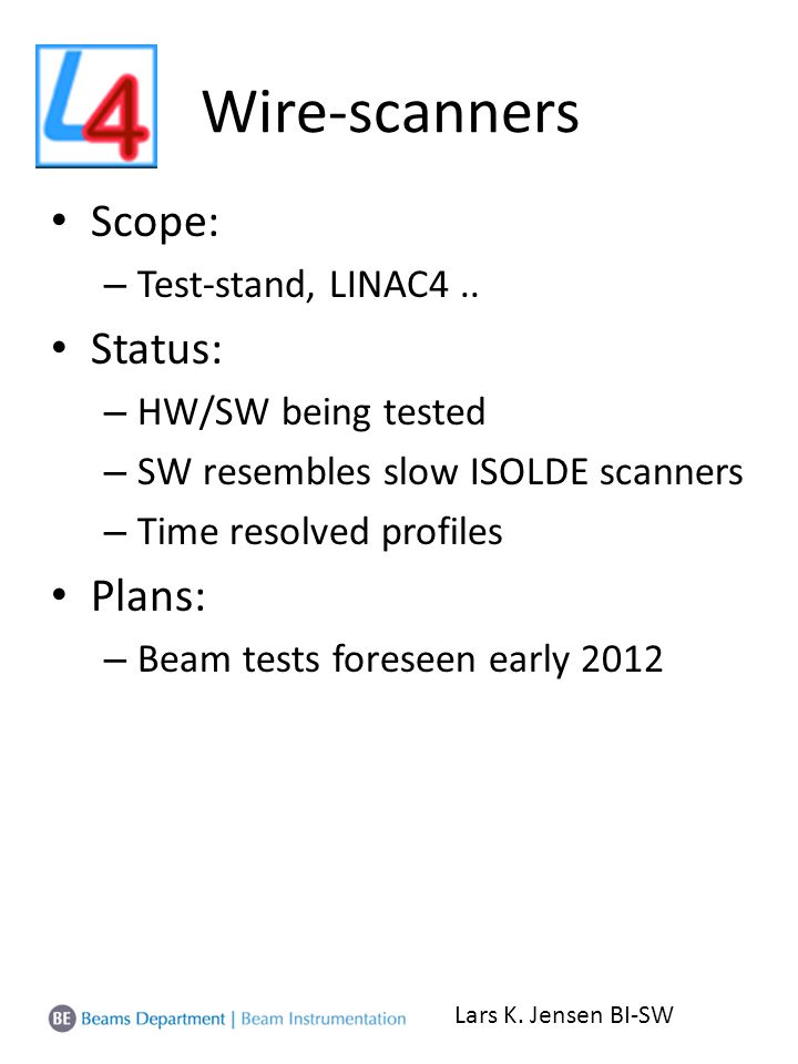 Wire-scanners Scope: – Test-stand, LINAC4..
