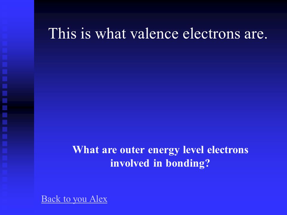 Lewis electron dot diagrams show these kinds of electrons.