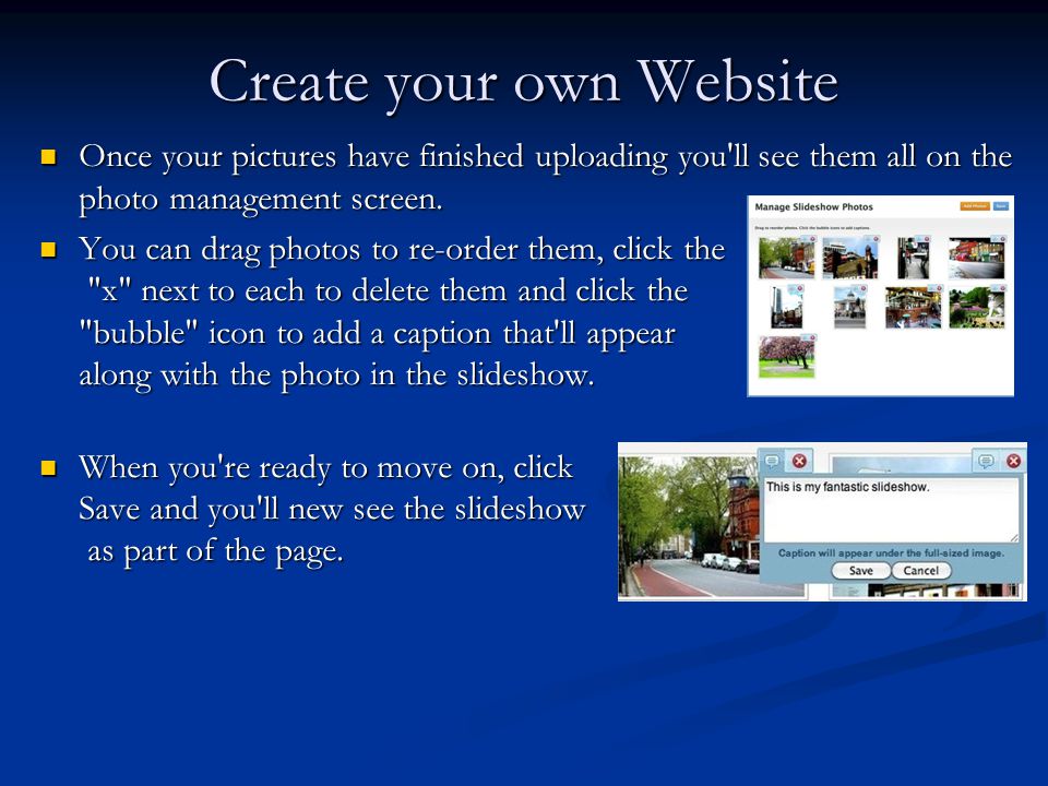 Create your own Website Once your pictures have finished uploading you ll see them all on the photo management screen.