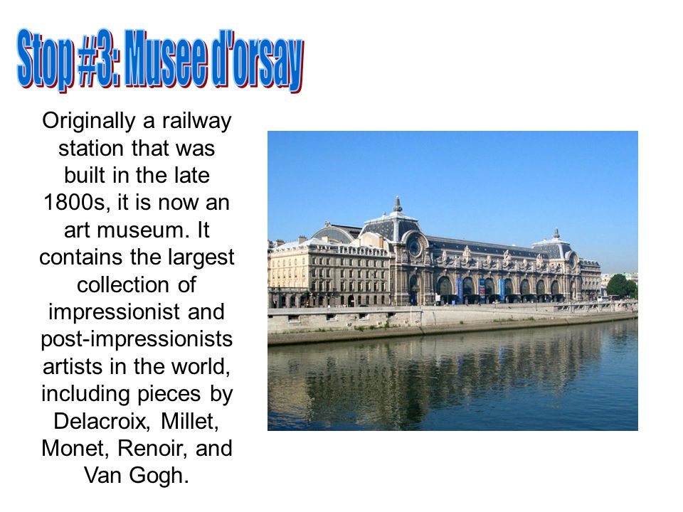 Originally a railway station that was built in the late 1800s, it is now an art museum.