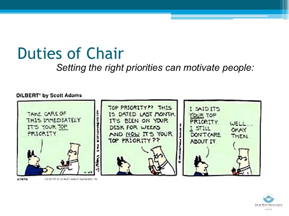 Duties of Chair Setting the right priorities can motivate people: