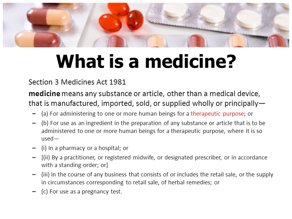 What is a medicine. 
