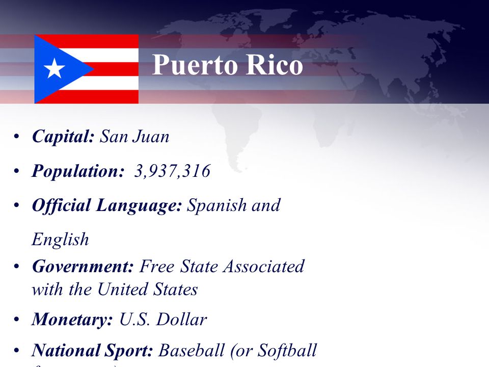 Chapter 2 Culture Puerto Rico. Capital: San Juan Population: 3,937,316  Official Language: Spanish and English Government: Free State Associated  with the. - ppt download