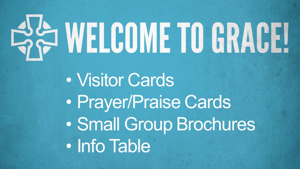 Visitor Cards Prayer/Praise Cards Small Group Brochures Info Table