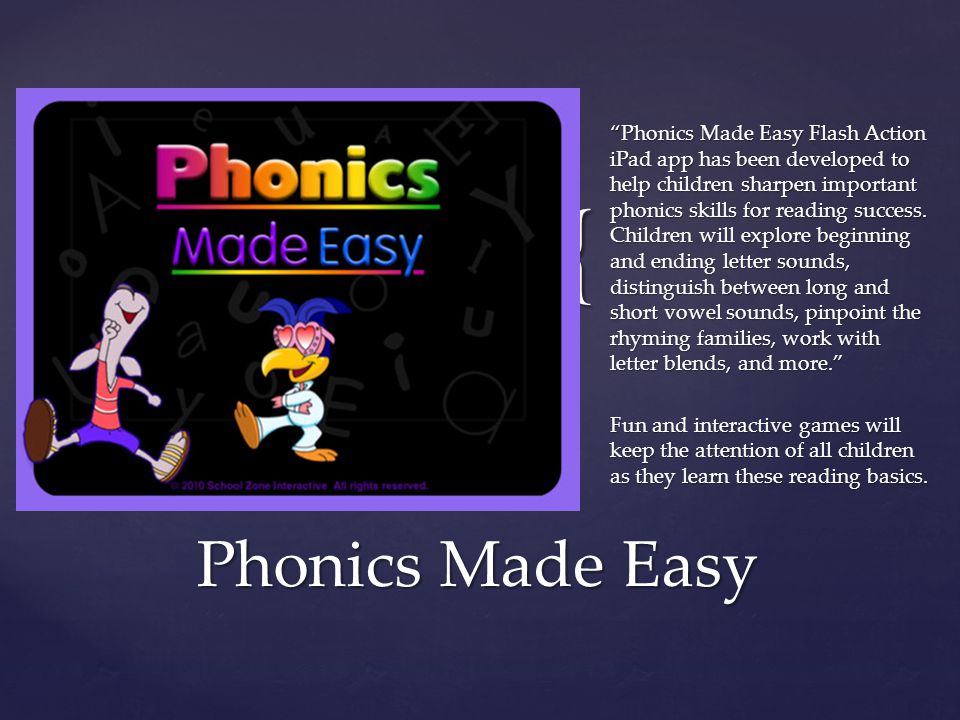 { Phonics Made Easy Flash Action iPad app has been developed to help children sharpen important phonics skills for reading success.