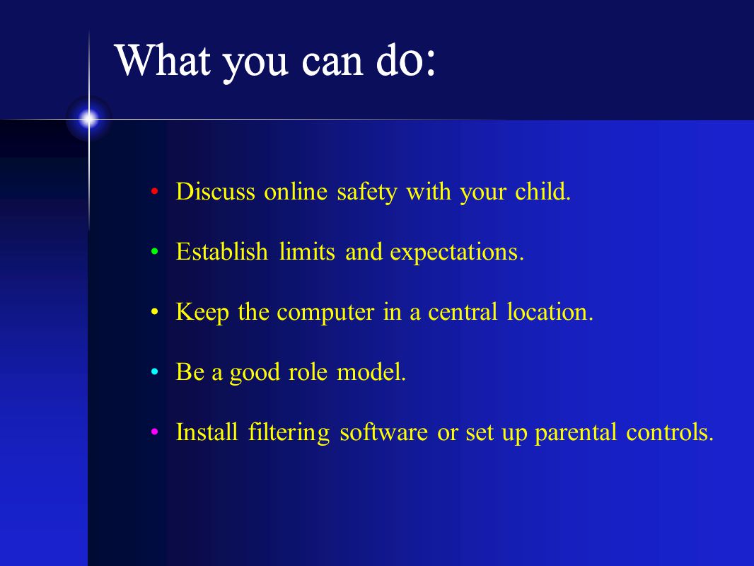 What you can d o: Discuss online safety with your child.