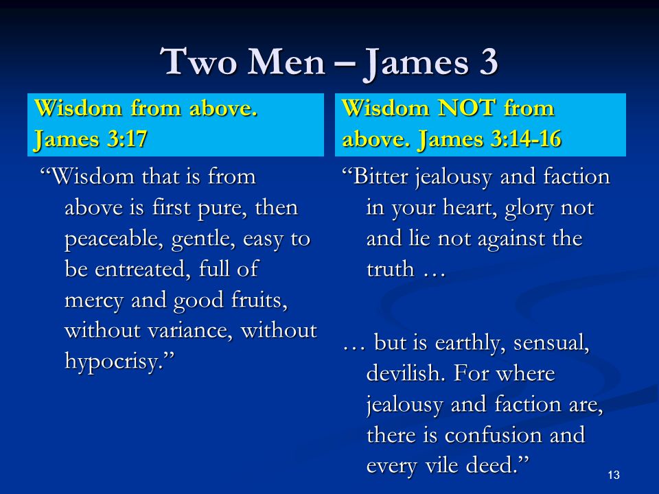 Two Men – James 3 Wisdom from above.