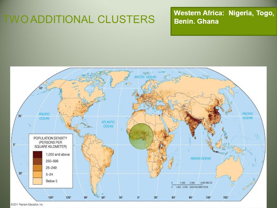 TWO ADDITIONAL CLUSTERS Western Africa: Nigeria, Togo, Benin. Ghana