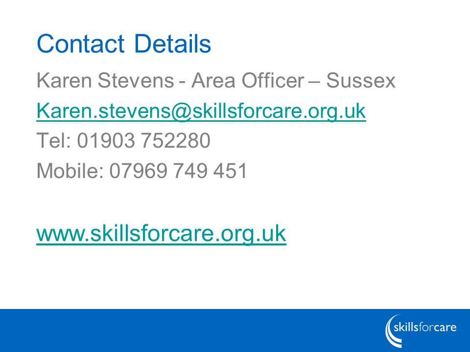 Contact Details Karen Stevens - Area Officer – Sussex Tel: Mobile:
