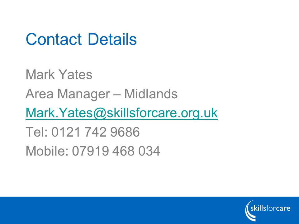 Contact Details Mark Yates Area Manager – Midlands Tel: Mobile: