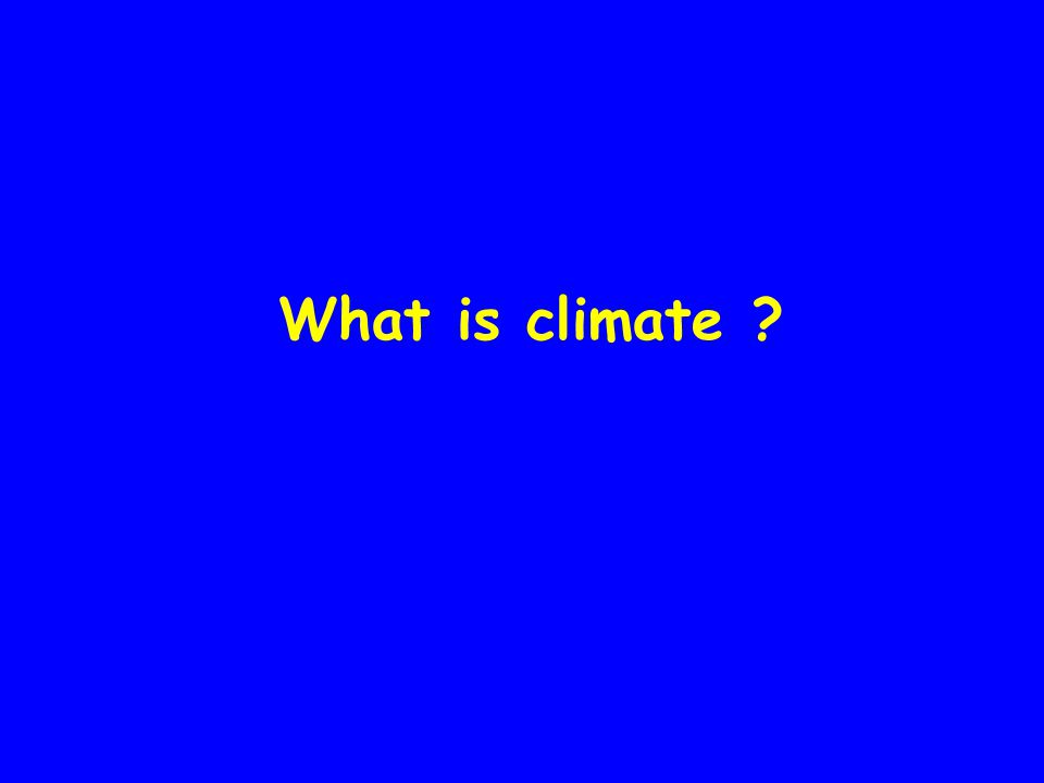 What is climate