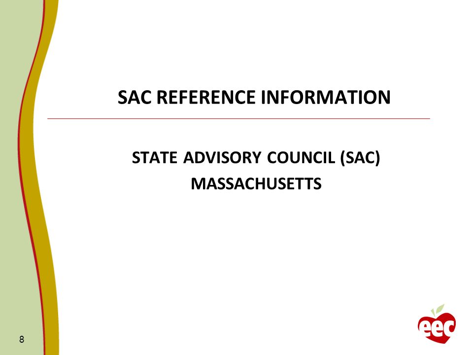 SAC REFERENCE INFORMATION STATE ADVISORY COUNCIL (SAC) MASSACHUSETTS 8