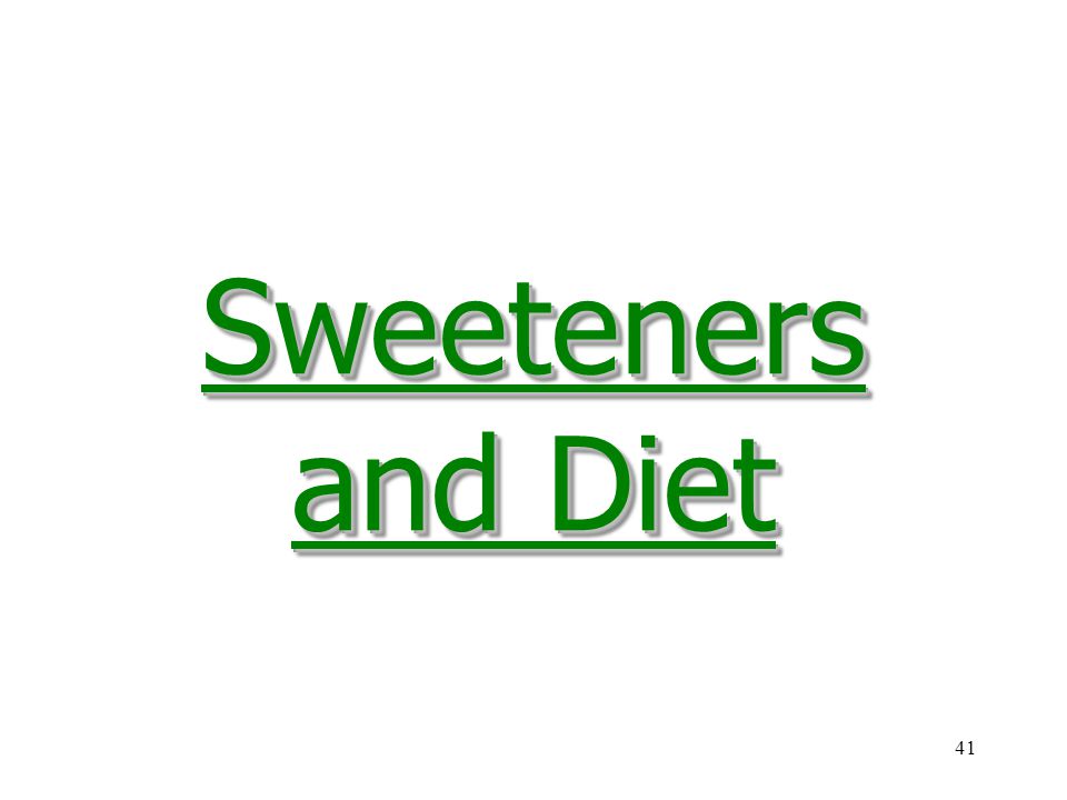 41 Sweeteners and Diet
