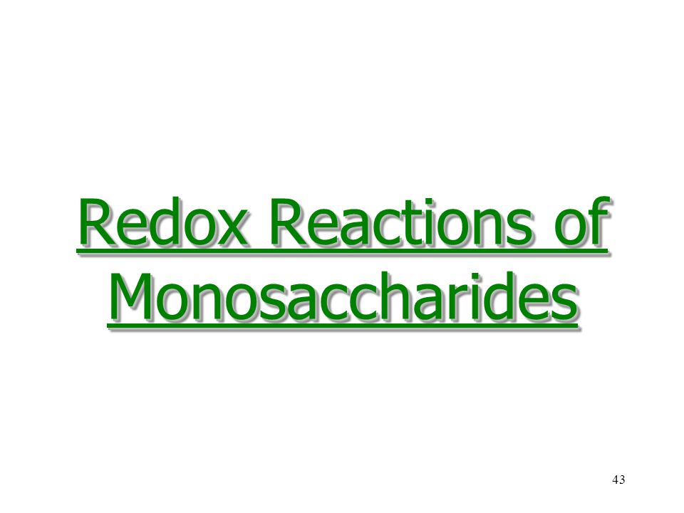 43 Redox Reactions of Monosaccharides