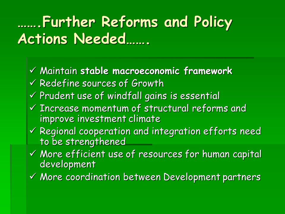 …….Further Reforms and Policy Actions Needed…….