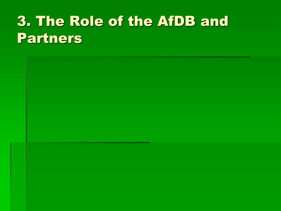 3. The Role of the AfDB and Partners
