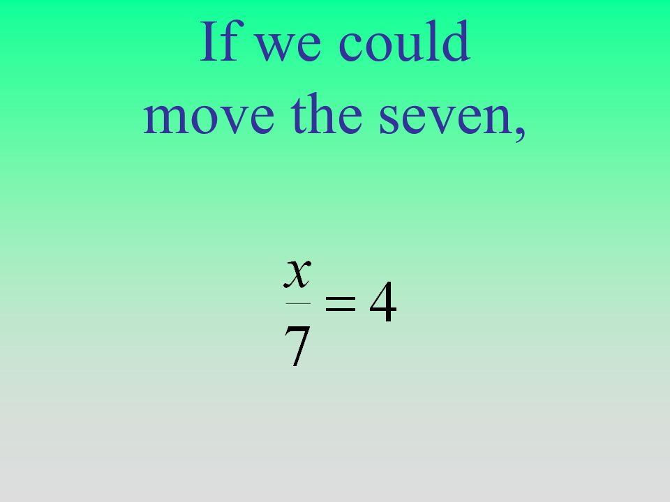 If we could move the seven,