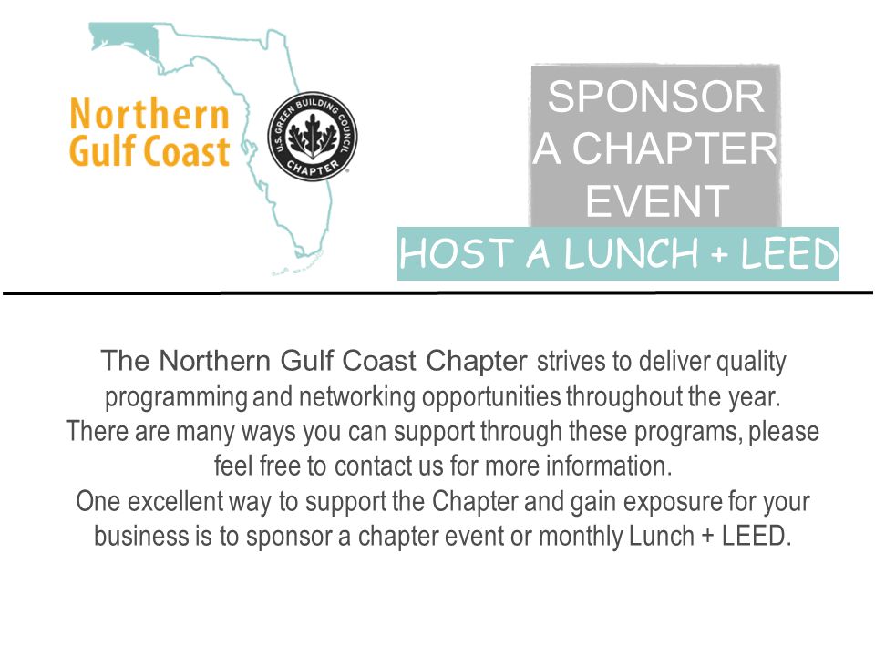 SPONSOR A CHAPTER EVENT The Northern Gulf Coast Chapter strives to deliver quality programming and networking opportunities throughout the year.