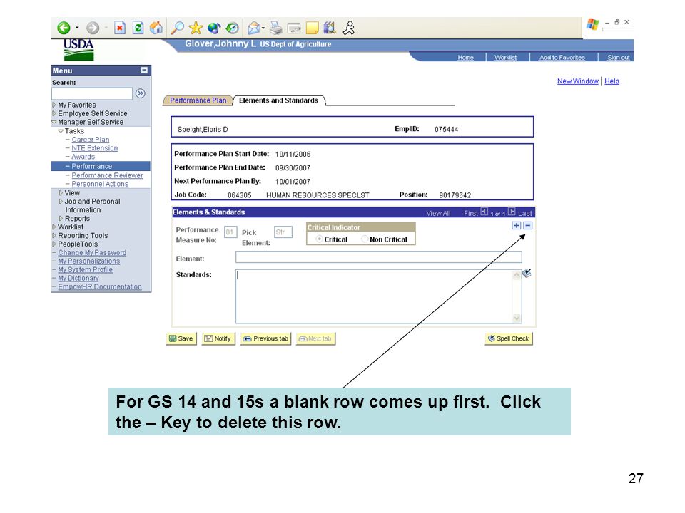 27 For GS 14 and 15s a blank row comes up first. Click the – Key to delete this row.