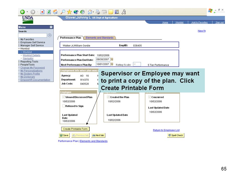 65 Supervisor or Employee may want to print a copy of the plan. Click Create Printable Form