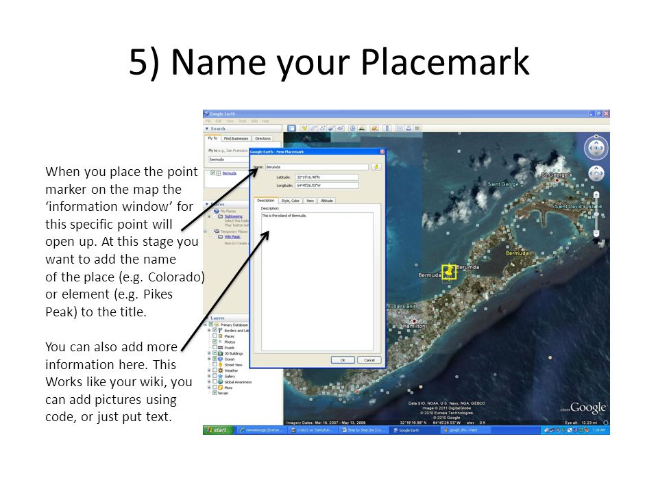 5) Name your Placemark When you place the point marker on the map the ‘information window’ for this specific point will open up.